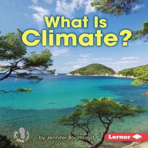 What Is Climate?, Jennifer Boothroyd