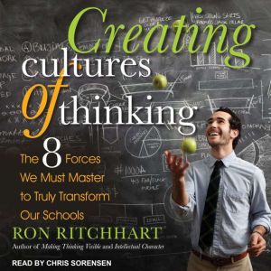 Creating Cultures of Thinking, Ron Ritchhart