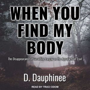 When You Find My Body, D. Dauphinee