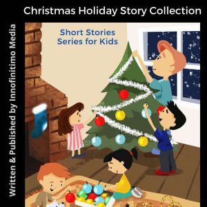Christmas Holiday  Story Collection, Innofinitimo Media