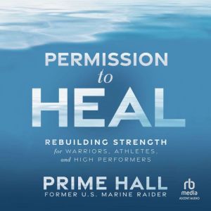 Permission to Heal, Prime Hall