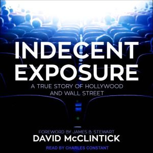 Indecent Exposure: A True Story of Hollywood and Wall Street