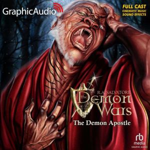 The Demon Apostle Dramatized Adaptat..., R.A. Salvatore