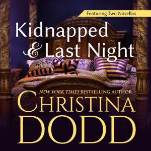 Kidnapped and Last Night, Christina Dodd