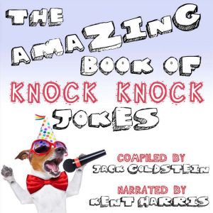 The Amazing Book of Knock Knock Jokes..., Jack Goldstein
