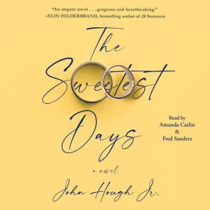The Sweetest Days, John Hough