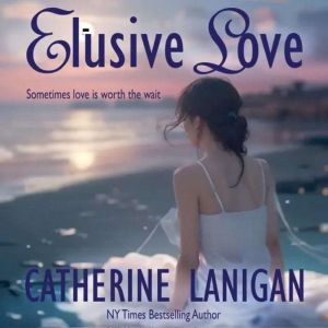 Elusive Love, Catherine Lanigan