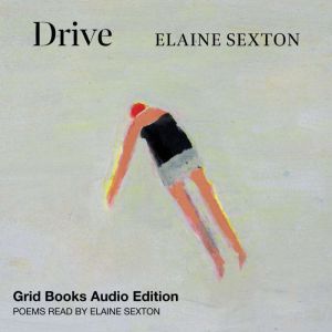Drive, Elaine Sexton