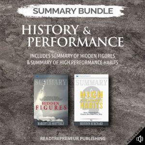 Summary Bundle: History & Performance  Readtrepreneur Publishing: Includes Summary of Hidden Figures & Summary of High Perform