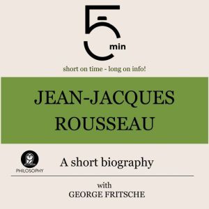 JeanJacques Rousseau A short biogra..., 5 Minutes