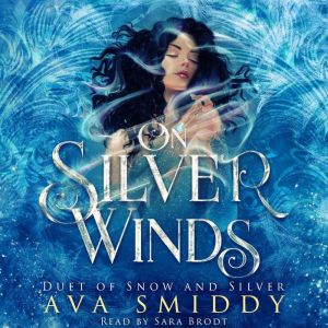 On Silver Winds, Ava Smiddy