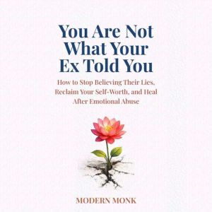 You Are Not What Your Ex Told You, Modern Monk