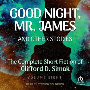 Good Night, Mr. James, Clifford D. Simak