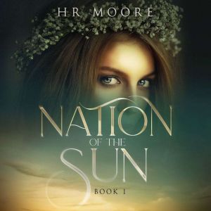 Nation of the Sun, HR Moore