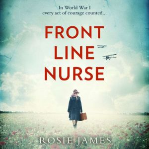 Front Line Nurse, Rosie James