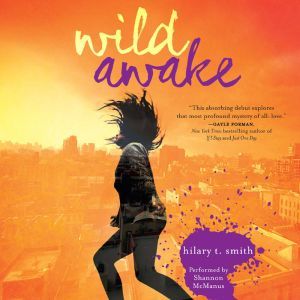Wild Awake, Hilary T. Smith