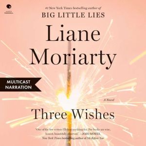 Three Wishes, Liane Moriarty