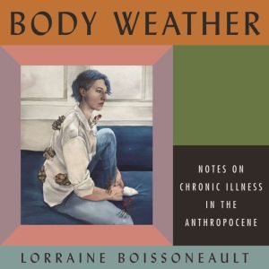 Body Weather, Lorraine Boissoneault