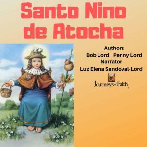 Santo Nino de Atocha, Bob Lord