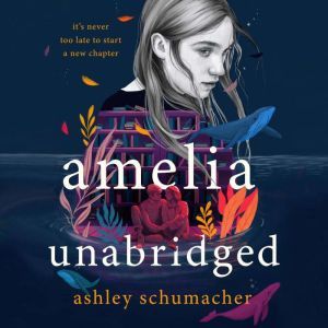 Amelia Unabridged, Ashley Schumacher