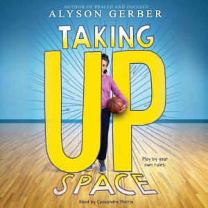 Taking Up Space, Alyson Gerber