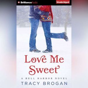 Love Me Sweet, Tracy Brogan