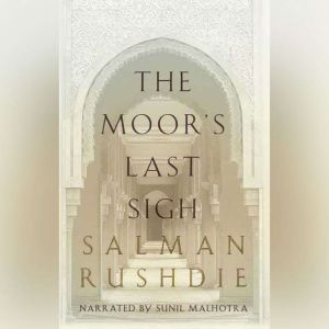 The Moors Last Sigh, Salman Rushdie