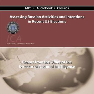 Assessing Russian Activities and Inte..., Office of the Director of National Intelligence