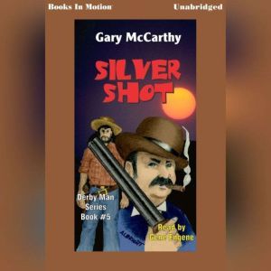 Silver Shot, Gary McCarthy