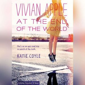 Vivian Apple at the End of the World, Katie Coyle
