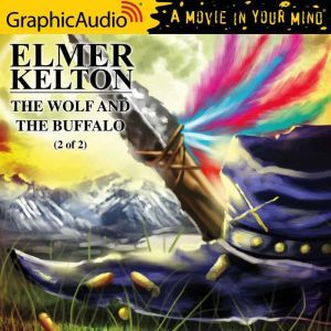 The Wolf and the Buffalo 2 of 2, Elmer Kelton