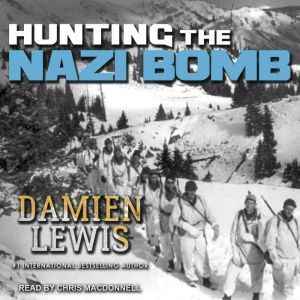 Hunting the Nazi Bomb, Damien Lewis