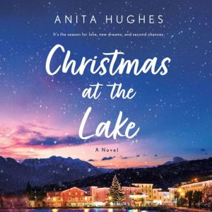 Christmas at the Lake, Anita Hughes