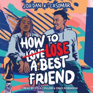 How to Lose a Best Friend, Jordan K. Casomar