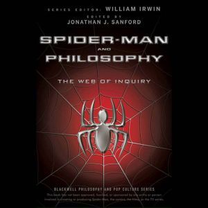 SpiderMan and Philosophy, William Irwin