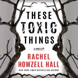 These Toxic Things, Rachel Howzell Hall