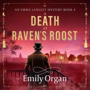 A Death at Ravens Roost, Emily Organ