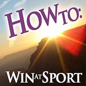 How To Win At Sport, How To Audiobooks