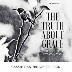 The Truth about Grace, Cassie Dandridge Selleck