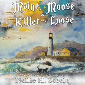 Maine, Moose  a Killer on the Loose, Nellie H. Steele