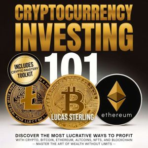 Cryptocurrency Investing 101, Lucas Sterling