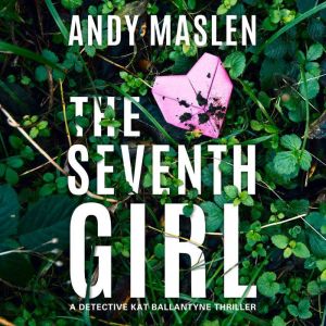 The Seventh Girl, Andy Maslen