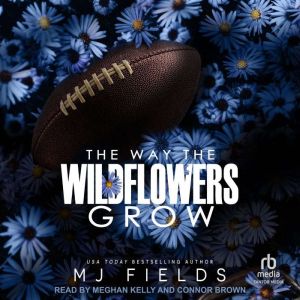 The Way the Wildflowers Grow, MJ Fields
