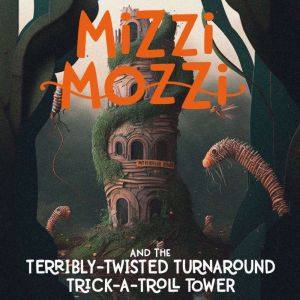 Mizzi Mozzi And The TerriblyTwisted ..., Alannah Zim