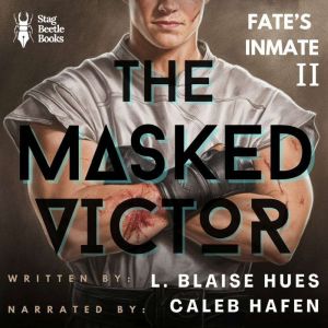 The Masked Victor, L. Blaise Hues