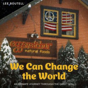We Can Change the World, Lee Boutell