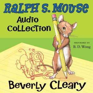 The Ralph S. Mouse Audio Collection, Beverly Cleary