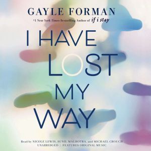 I Have Lost My Way, Gayle Forman