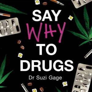 Say Why to Drugs, Suzi Gage