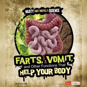 Farts, Vomit, and Other Functions That Help Your Body